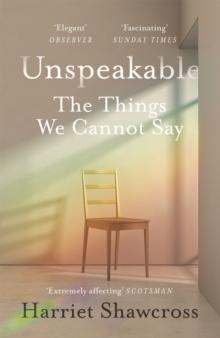 Unspeakable : The Things We Cannot Say