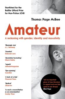 Amateur : A Reckoning With Gender, Identity and Masculinity