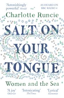 Salt On Your Tongue : Women And The Sea