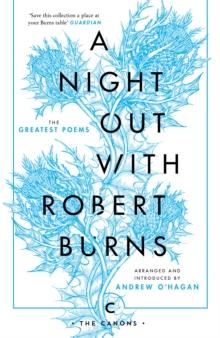 A Night Out with Robert Burns : The Greatest Poems