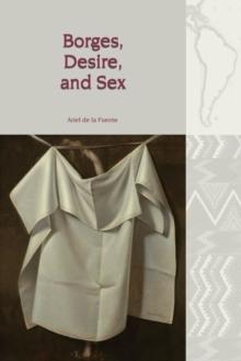 Borges, Desire, and Sex