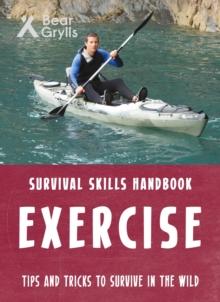 Bear Grylls Survival Skills: Exercise