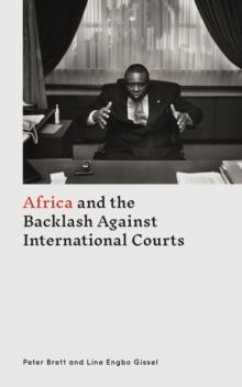 Africa and the Backlash Against International Courts