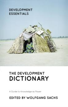 The Development Dictionary : A Guide to Knowledge as Power