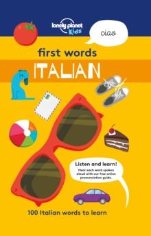 Lonely Planet First Words - Italian : 100 Italian words to learn