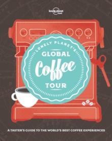 Lonely Planet Lonely Planet's Global Coffee Tour