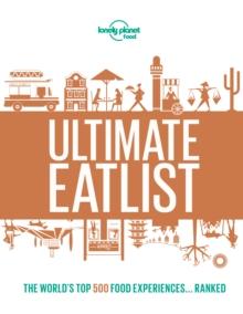 Lonely Planet Lonely Planet's Ultimate Eatlist