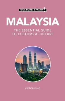 Malaysia - Culture Smart! : The Essential Guide to Customs & Culture