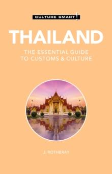 Thailand - Culture Smart! : The Essential Guide to Customs & Culture