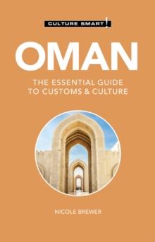 Oman - Culture Smart! : The Essential Guide to Customs & Culture