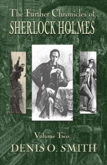 The Further Chronicles of Sherlock Holmes - Volume 2