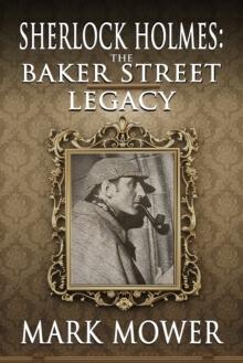 Sherlock Holmes : The Baker Street Legacy