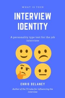 What Is Your Interview Identity : A personality type test for the job interview