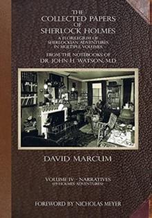 The Collected Papers of Sherlock Holmes - Volume 4 : A Florilegium of Sherlockian Adventures in Multiple Volumes