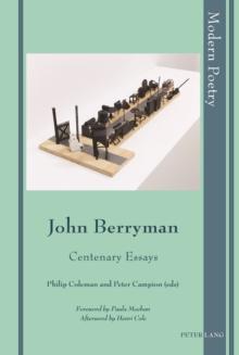 John Berryman : Centenary Essays