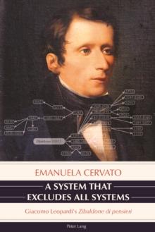 A System That Excludes All Systems : Giacomo Leopardi's Zibaldone di pensieri