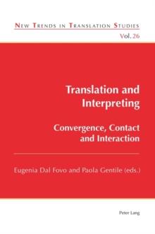 Translation and Interpreting : Convergence, Contact and Interaction