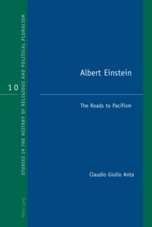 Albert Einstein : The Roads to Pacifism