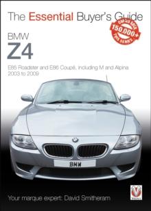 BMW Z4 : E85 Roadster and E86 Coupe including M and Alpina 2003 to 2009