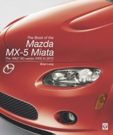 The Book of the Mazda MX-5 Miata : The 'Mk3' NC-series 2005 to 2015