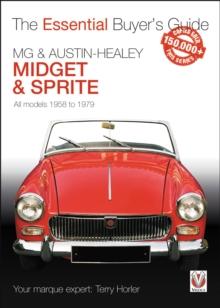 Mg Midget & A-H Sprite : The Essential Buyers Guide