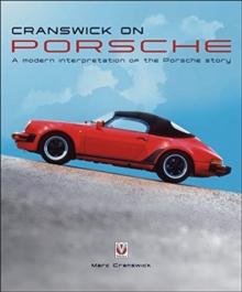 Cranswick on Porsche : A modern interpretation of the Porsche story