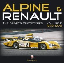 Alpine & Renault : The Sports Prototypes 1973 to 1978