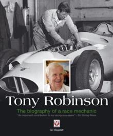 Tony Robinson  The biography of a race mechanic