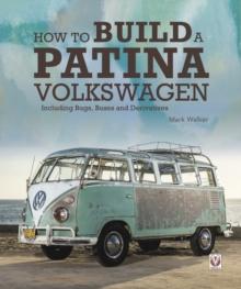 How to Build a Patina Volkswagen