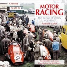 Motor Racing : The Pursuit of Victory 1930-1962