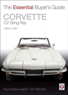 Corvette C2 Sting Ray 1963-1967 : The Essential Buyers Guide