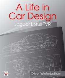 A Life in Car Design - Jaguar, Lotus, TVR : Oliver Winterbottom