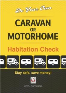 Do Your Own Caravan or Motorhome Habitation Check : Stay safe, save money!