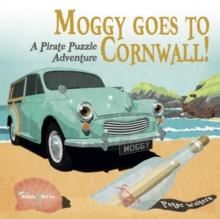 Moggy goes to Cornwall : A Pirate Puzzle Adventure