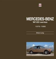 Mercedes-Benz W123 series: all models 1976 to 1986