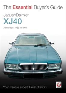 Jaguar/Daimler XJ40 : The Essential Buyers Guide