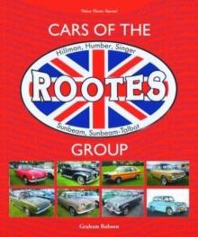 Cars of the Rootes Group : Hillman, Humber, Singer, Sunbeam, Sunbeam-Talbot