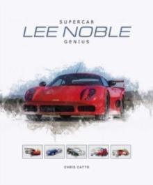 Lee Noble  Supercar Genius