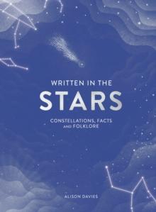 Written in the Stars : Constellations, Facts and Folklore