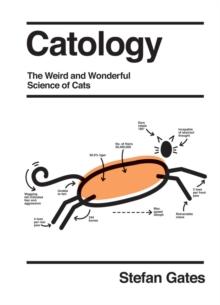 Catology : The Weird and Wonderful Science of Cats