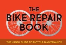 The Bike Repair Book : The Handy Guide to Bicycle Maintenance