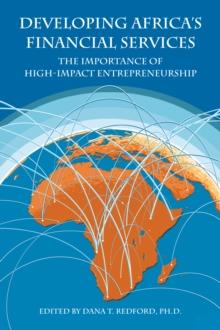 Developing Africas Financial Services : The Importance of High-Impact Entrepreneurship