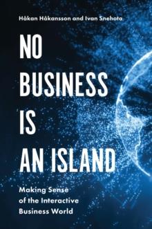 No Business is an Island : Making Sense of the Interactive Business World