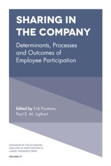 Sharing in the Company : Determinants, Processes and Outcomes of Employee Participation