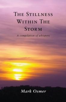 The Stillness Within The Storm : A compilation of whispers