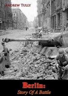 Berlin: Story Of A Battle