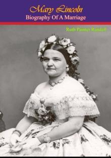 Mary Lincoln: Biography of a Marriage