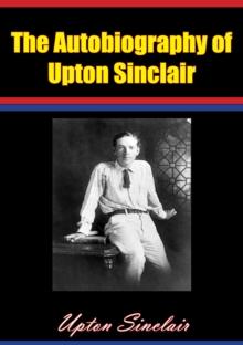 The Autobiography of Upton Sinclair