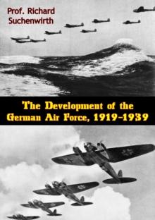 The Development of the German Air Force, 1919-1939