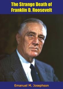 The Strange Death of Franklin D. Roosevelt